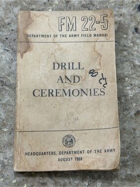 FM 22-5 Drill and Ceremonies Vintage Army Field Manual - August 1958